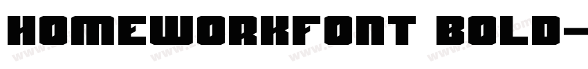 Homeworkfont Bold字体转换 Homeworkfont Bold字体转换